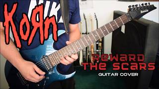 Korn - Reward The Scars (Guitar Cover)