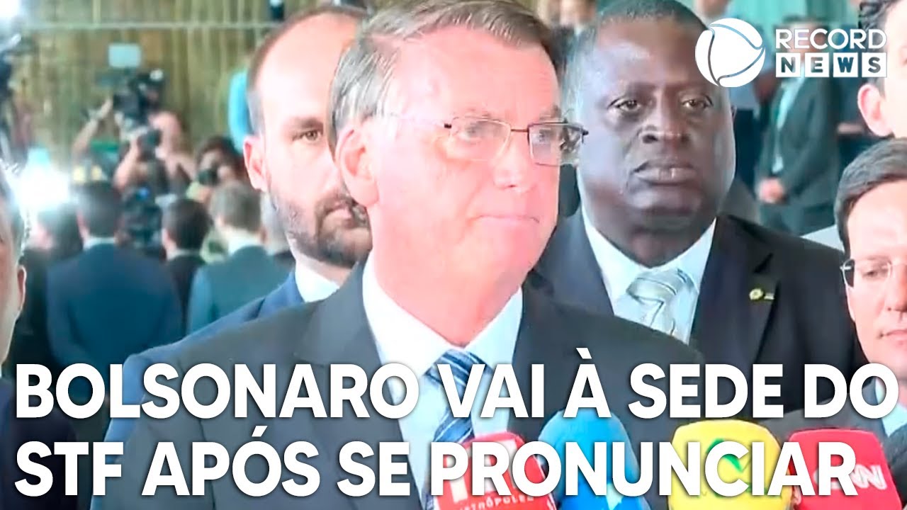 Bolsonaro vai à sede do STF após pronunciamento