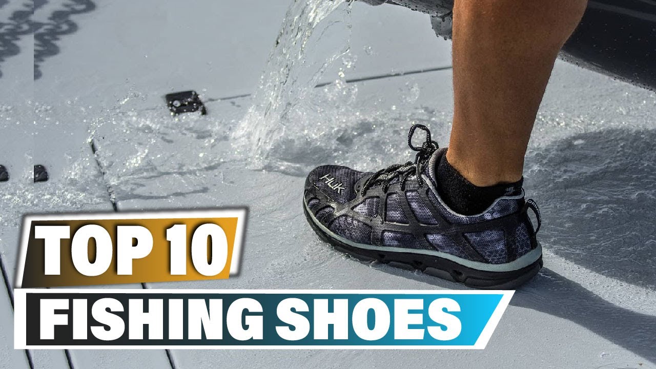 Best Fishing Shoes In 2023 - Top 10 New Fishing Shoe Review 