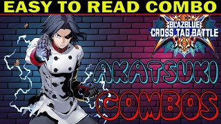 BBTAG Akatsuki Combos - Easy To Read Combo Inputs - Blazblue Cross Tag Battle - ZEPHELA