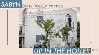 Download Lagu Sabyn feat. Stella Parton - Up in the Holler 2.0 (Official Video) MP3
