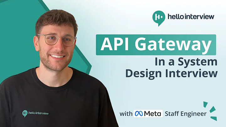 API Gateways in System Design Interviews w/ Ex-Meta Staff Engineer