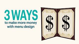 3 Ways to Make More Money with Menu Design