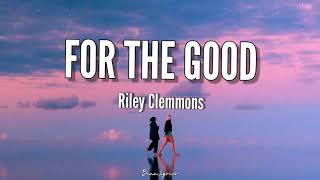 Riley Clemmons - For The Good (Lyrics)🎵 ( Worship Song)
