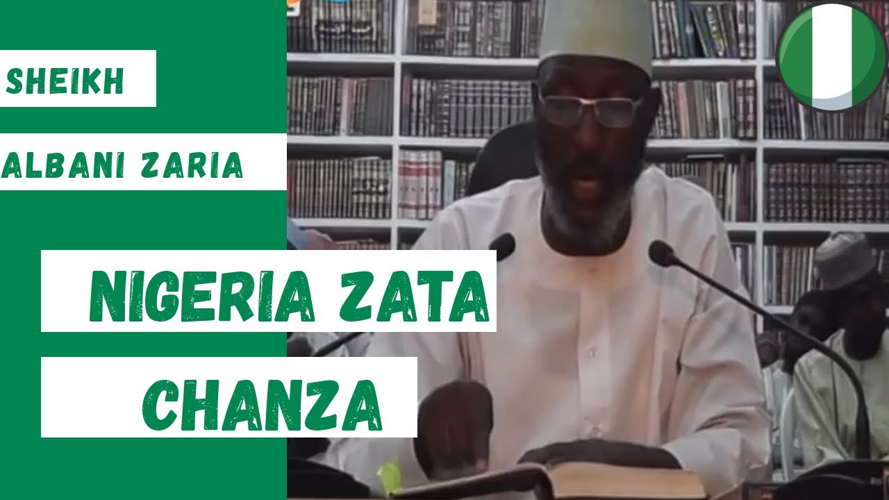 Nigeria zata chanza Insha'Allah—Sheikh Albani Zaria.