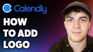 How to Add Logo on Calendly (Full 2024 Guide)