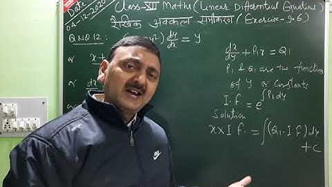 Class XII Maths, Video-23, Differential Equations,Linear Diff. Equation Exercise-9.6-Q.No-11, 12, 13