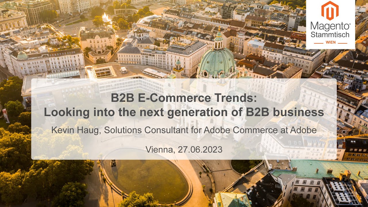 Kevin Haug: B2B E-Commerce Trends - Looking into the next generation of B2B business