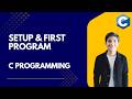 How to Setup & Run Your First Program in C