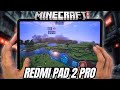 REDMI PAD 2 PRO TEST GAME Minecraft | Snapdragon 7s Gen 2