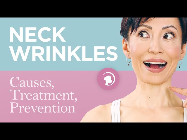 How to Prevent and Treat Neck Wrinkles