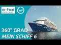 Kreuzfahrt mit der Mein Schiff 6 | 360 Grad-Video von e-hoi