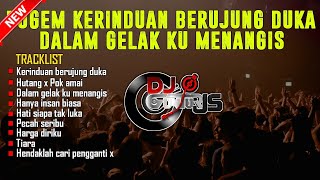 DJ KERINDUAN BERUJUNG LUKA X DALAM GELAK KU MENANGIS ARIEF NEW 2022 - DJ GUNTUR JS TEAM