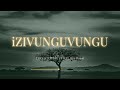Oscar Mbo &amp; Babalwa M - IZIVUNGUVUNGU (ft Thukuthela, Jazzworx, Thatohatsi) | 3 Step Type Beat 2026