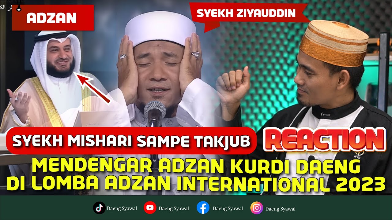 Reaction | Lomba Adzan International berhadiah 8 Milyar | Peserta ini membawakan Adzan Kurdi Daeng