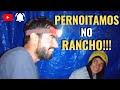 PERNOITAMOS NO RANCHO DURANTE AS OBRAS | episódio 20