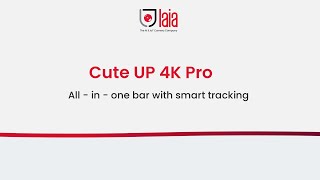 Laia Cute Up 4K Pro - The 4K Video Conferencing Bar With Smart Tracking Old