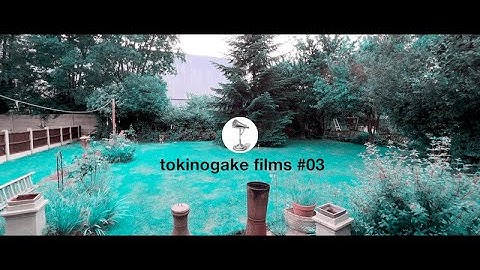 tokinogake films#03