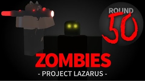 Playing Roblox Project Lazarus,Attempting To get to round 50