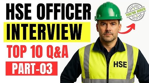 Hse Officer Interview Q&A (Part 3) | @Safetyvisionwala 
