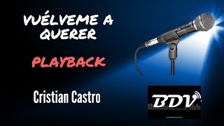 Video thumbnail of "Cristian Castro - Vuelveme a Querer - Instrumental - Karaokê"