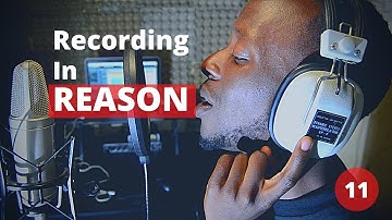 Reason Basics : Recording In Reason 11 / How to Record in Propellerhead