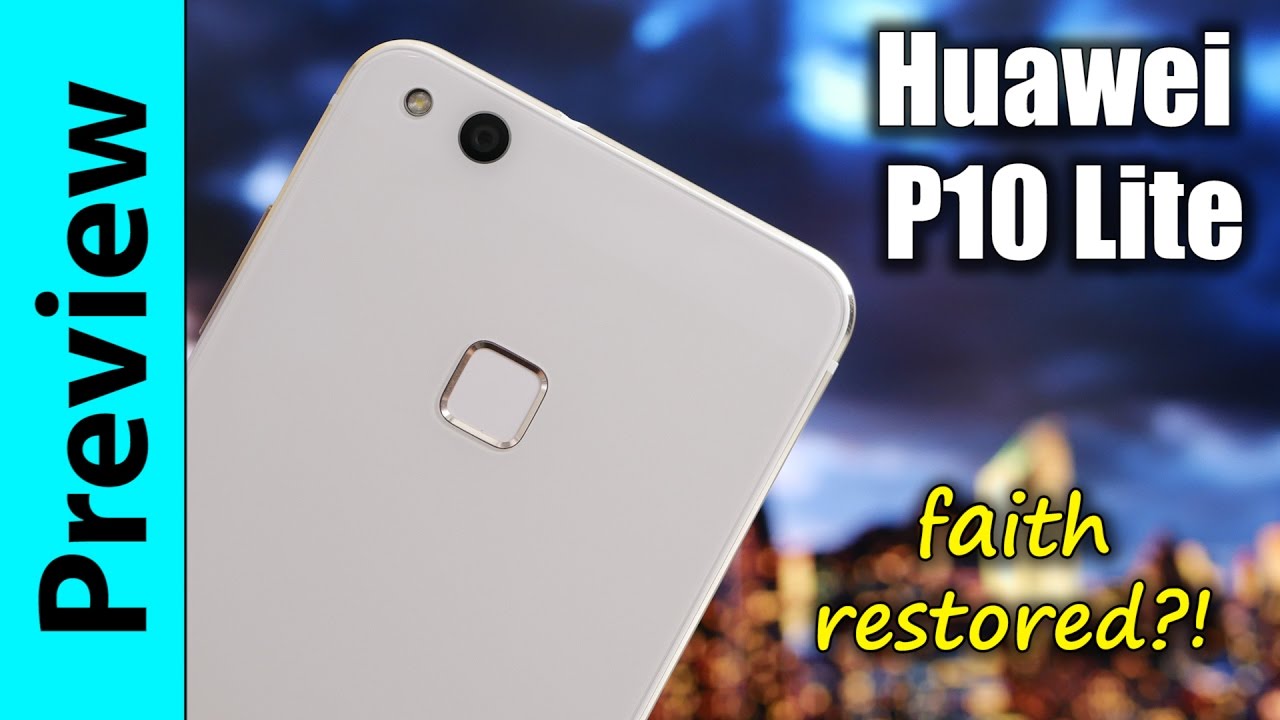  Update  Huawei P10 Lite Preview | faith restored?!