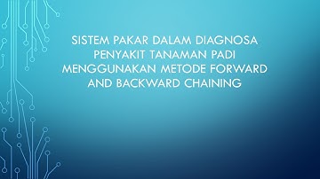 Sistem Pakar dalam Diagnosa Penyakit Tanaman Padi menggunakan Metode Forward and Backward Chaining