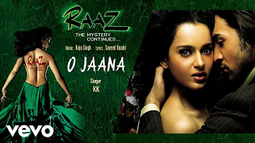 O Jaana Best Audio Song - Raaz 2|Kangana Ranaut,Emraan Hashmi|KK|Raju Singh|Mahesh Bhatt