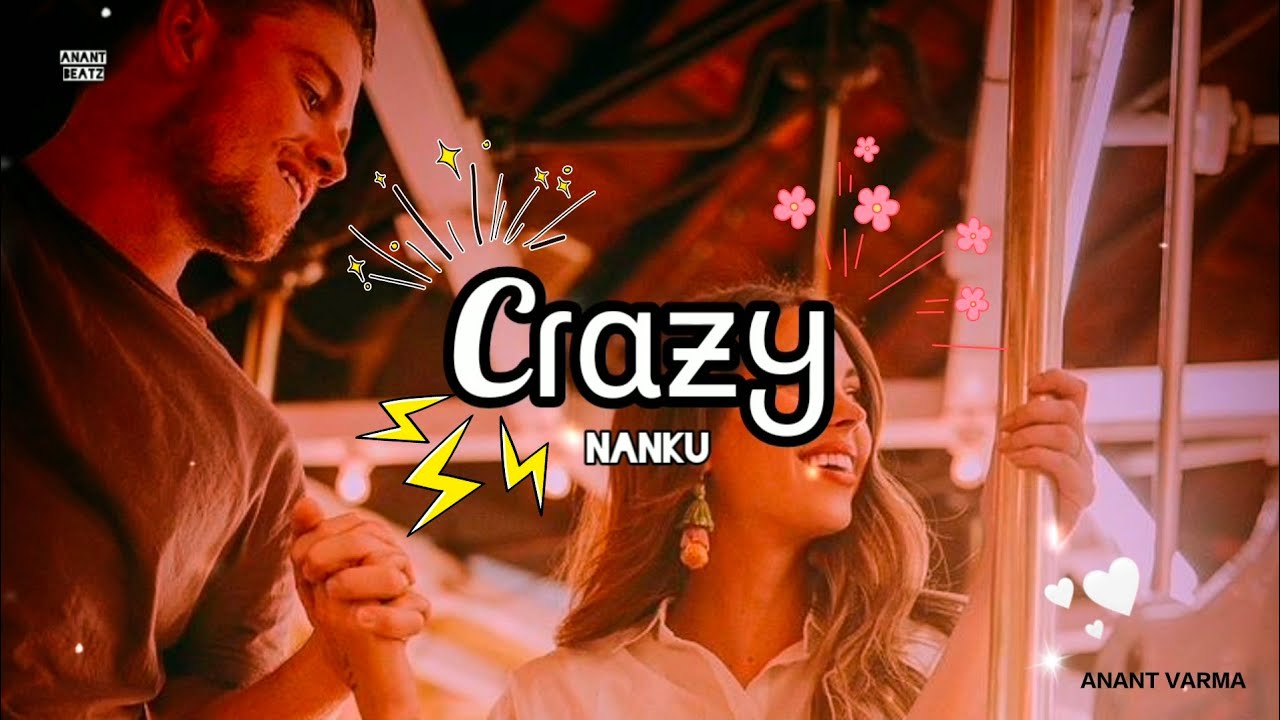 Crazy Lyrics Nanku Yo Yo Honey Singh🥀Anant Varma YouTube