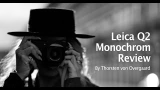Leica Q2 Review - The Leica Q2 Monochrom. By photographer Thorsten Overgaard