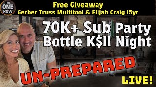 70K Celebration & Bottle K$ll Night | Un-Prepared LIVE