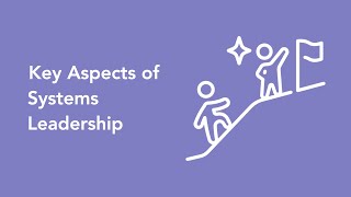 Systems Leadership Overview