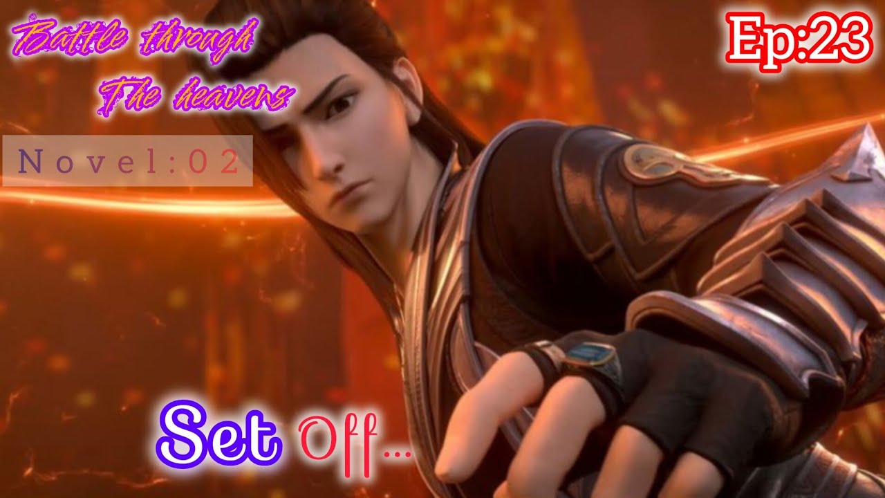 Battle through the heavens #2 । the flame🔥Emporor। Ep:23 Set off to Remains of monsters 