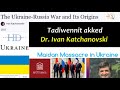 Interview avec dr ivan katchanovski spcialiste de lukraine  luniversit dottawa 1re partie