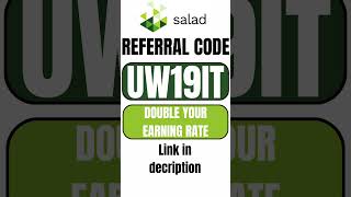 Salad Referral Code UW19IT || Enhance Your Rate of Earnings By 2x.