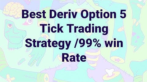 Deriv option 5 tick trading strategy / 99% win rate