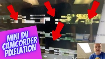 Mini DV Video Camcorder Tape Playback Problems Choppy Pixelation & Audio - How to Restore & Fix