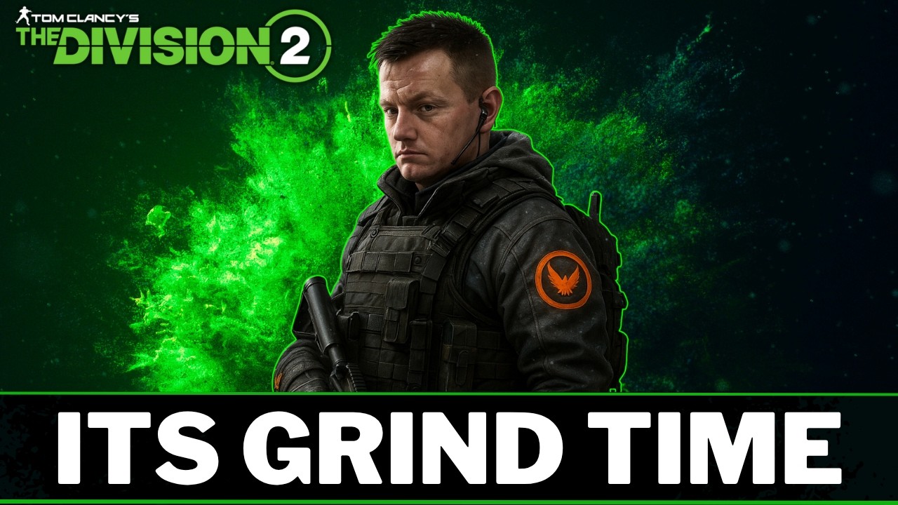 Grind Time - On The Division 2 - YouTube