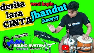 Derita lara cinta || Arief versi koplo jhandut asoyy