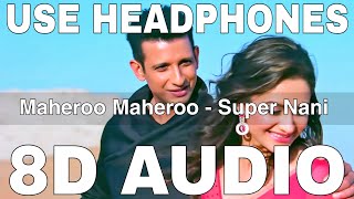 Maheroo Maheroo 8d   Super Nani  Shreya Ghoshal Darshan R  Sharman Joshi Shweta Kumar