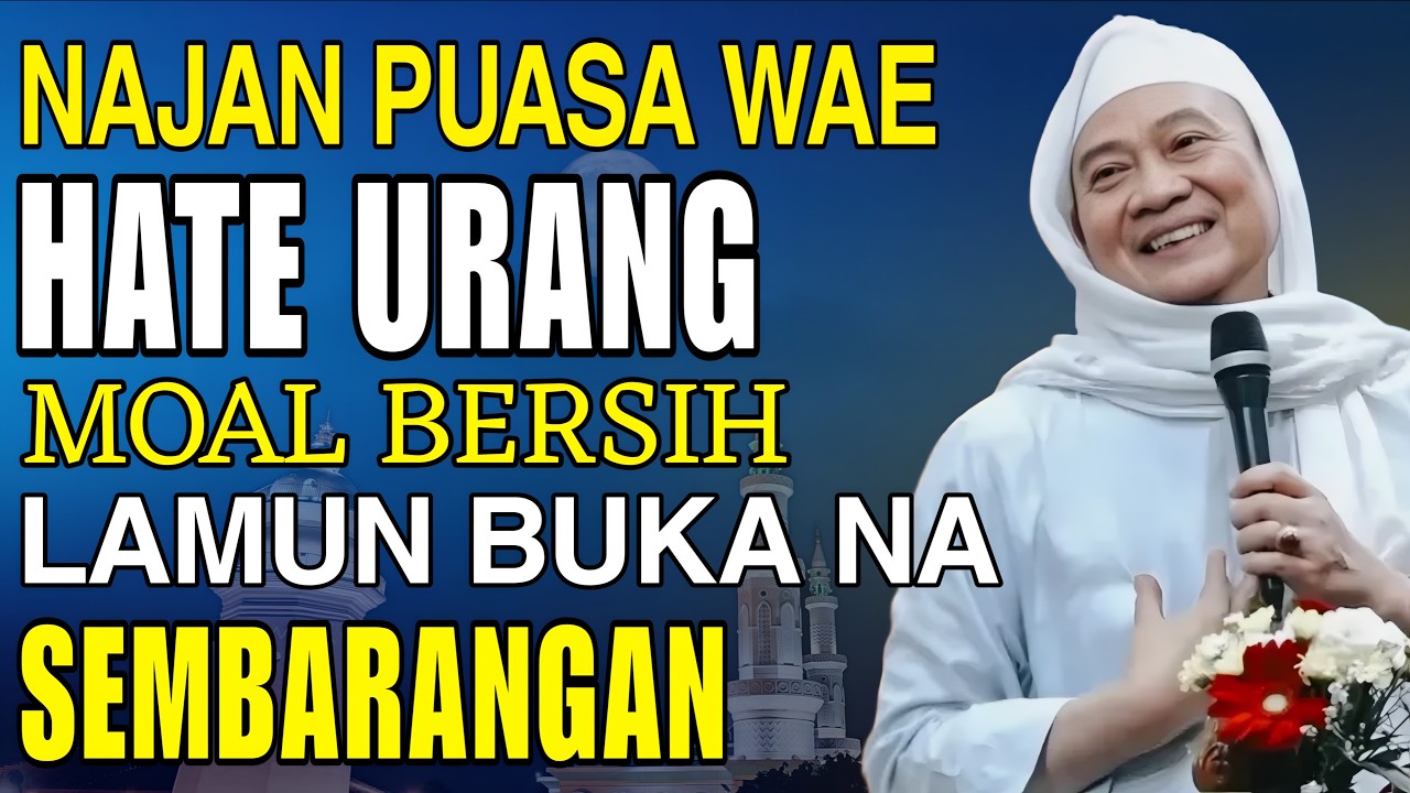 BUKA PUASA ULAH SEMBARANGAN || ABUYA UCI CILONGOK