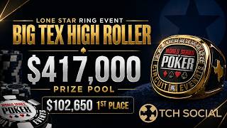 Big Tex High Roller Final Table WSOPC | TCH Social Austin