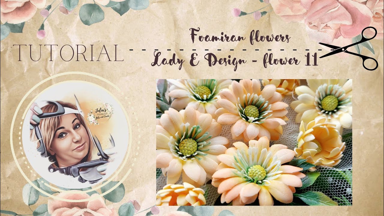 TUTORIAL- Foamiran flowers from Lady E dies - flower 11/ #diy #handmade #foamiran #foamiranflowers