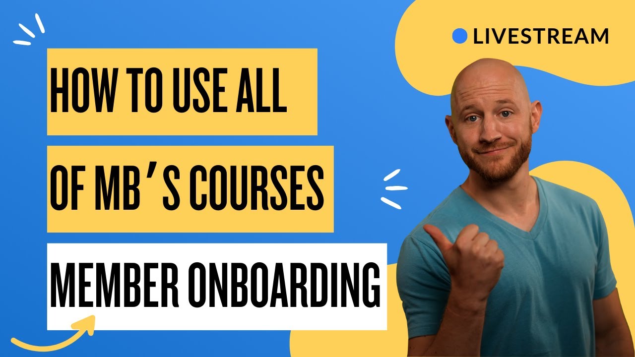 LIVE - Getting Started with ALL of MB's Courses (Technical Explanations & Q&A)