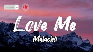 Love Me - Malachii (Lyrics)