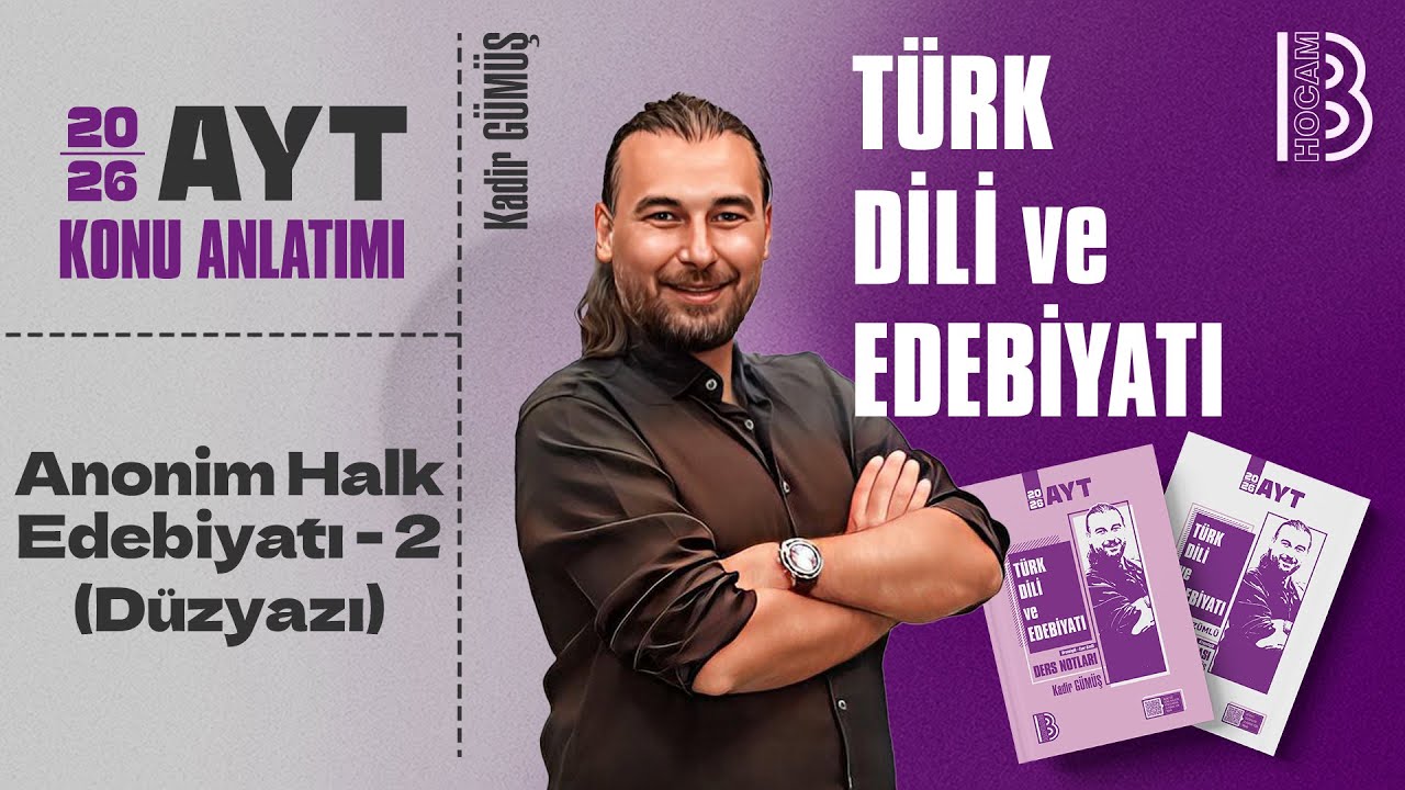 11) AYT Türk Dili ve Edebiyatı - Anonim Halk Edebiyatı 2 (Düzyazı) - Kadir GÜMÜŞ - 2026