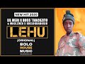 Lil Meri x Boss Thackzito - Lehu ft Maclemza x Khelokhabosiu (New Hit 2020)