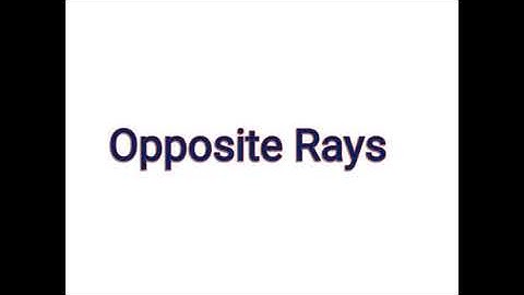 Opposite Rays