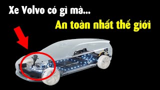 Tại sao Volvo là xe an toàn nhất thế giới??